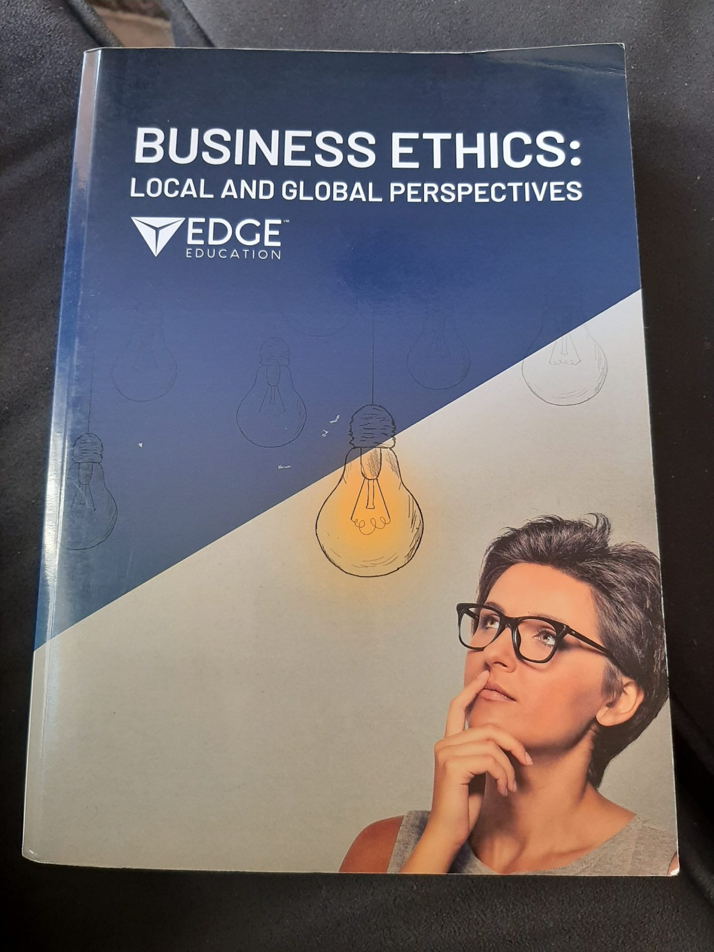 Business Ethics: Local and Global Perspectives Business Ethics: Local and Global Perspectives