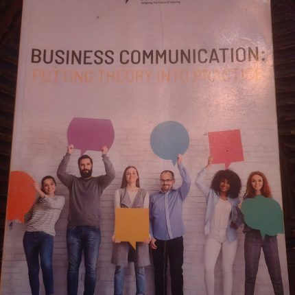 Business Communications Putting Theory Into Practice