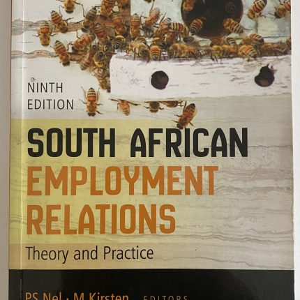 South African Employment Relations - Theory And Practice 9th Edition
