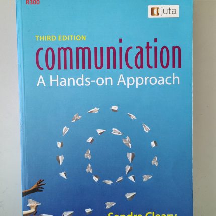 Communication: A Hands On Approach: #rd Edition: S Cleary