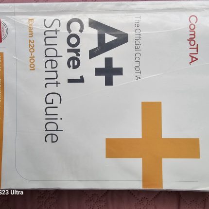The Official CompTIA A+ Core 1 Student Guide