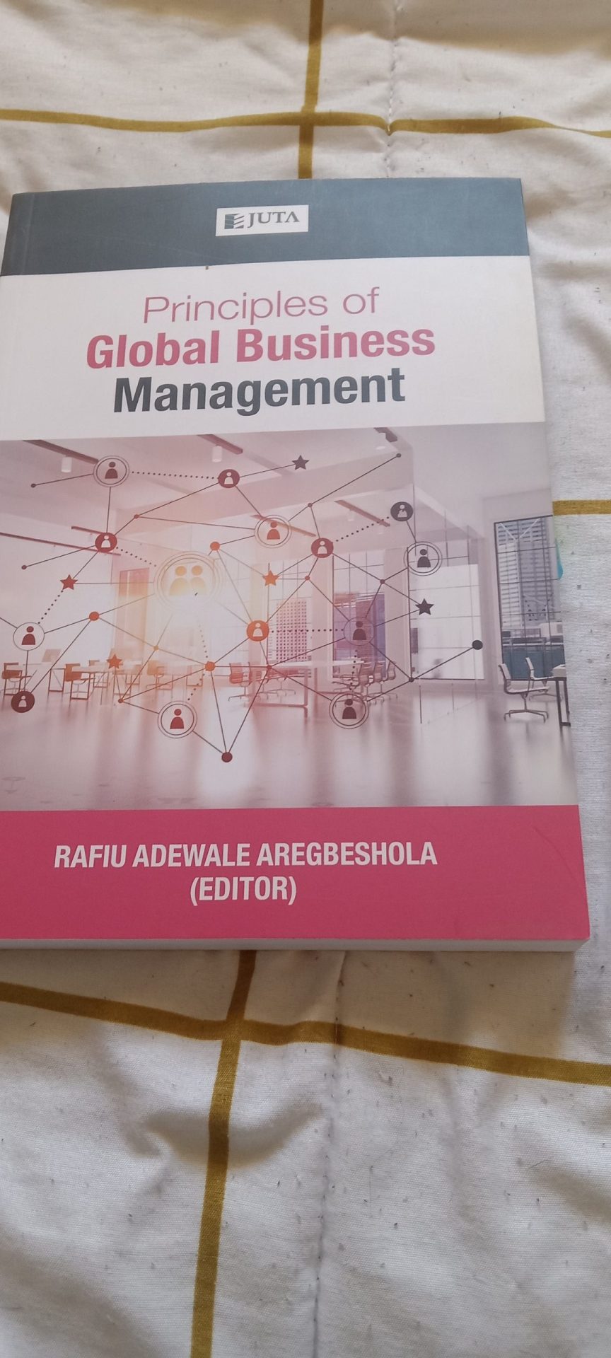 17256155519617232432285685674526 Juta Principles of Global Business Management