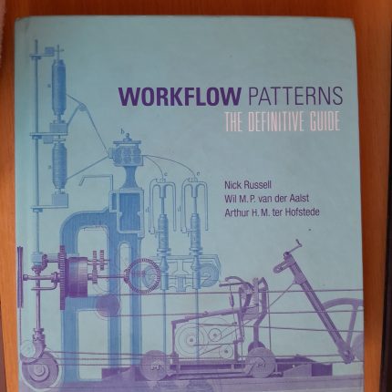 Workflow Patterns The Definitive Guide