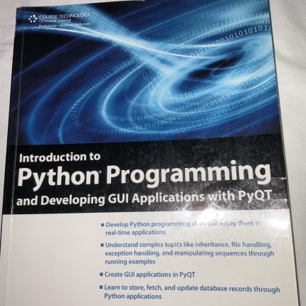 Introduction to Python Programming and Developing GUI Applications with PyQT