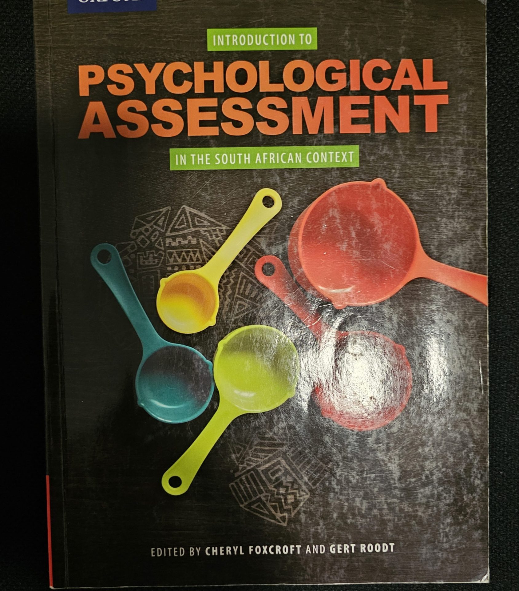 Introduction toPsychological Assessment in SA Context Psychological Assessment