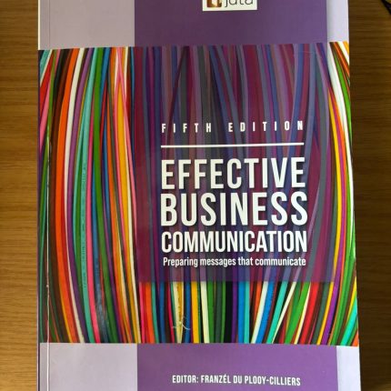 Effective Business Communication in Organisations: Preparing messages that communicate.
