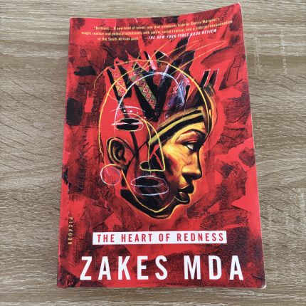 The Heart Of Redness - Zakes Mda