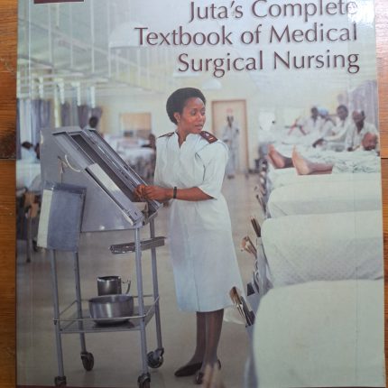 Juta's Complete Textbook of Medical Surgical Nursing