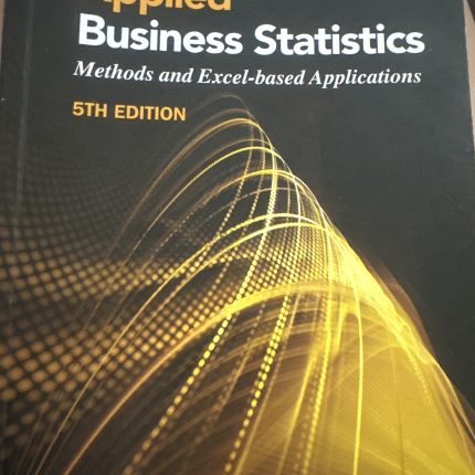 Applied Business Statistics Methods and Excel-based Applications