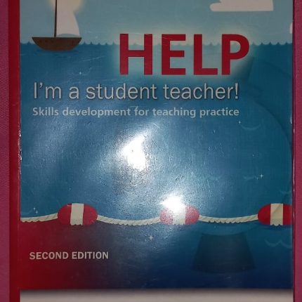 Help, I'm a student teacher! Skills development for teaching practice