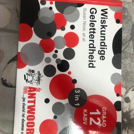 Die Antwoord-Reeks Graad 12 wiskunde geletterdheid 3in1 studiegids