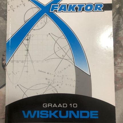 X FAKTOR WISKUNDE STUDIEGIDS GR 10 (CAPS)