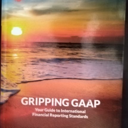 Gripping Gaap (Your Guide to IFRS)