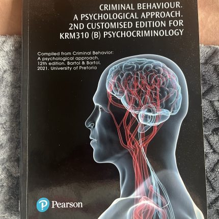 CRIMINAL BEHAVIOUR. A PSYCHOLOGICAL APPROACH. 2ND CUSTOMISED EDITION FOR KRM310 (B) PSYCHOCRIMINOLOGY