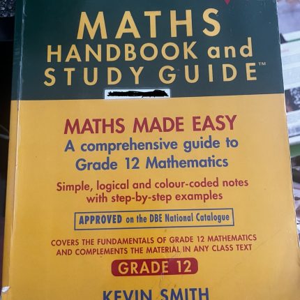 MATHS HANDBOOK AND STUDY GUIDE GR 12