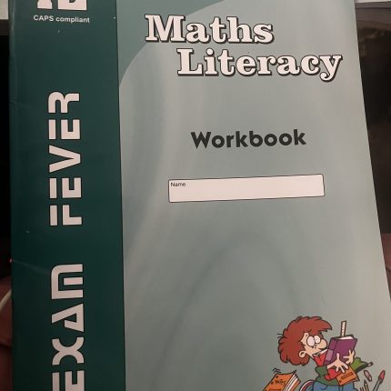Exam Fever Maths Literacy Grade 12 Study Guide and Workbook (2nd Edition)