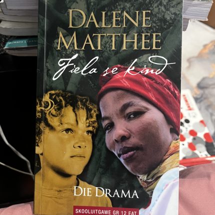 Fiela Se Kind: Die Drama Skooluitgawe - Dalene Matthee