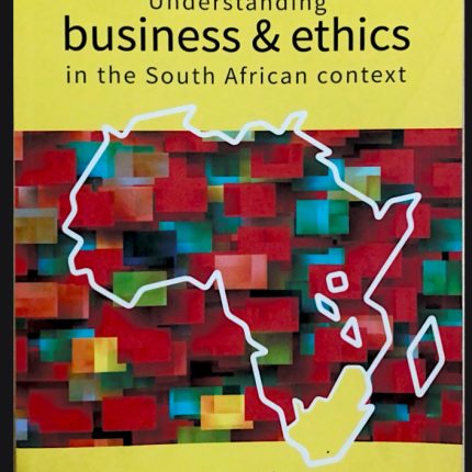 Understanding Business and Ethics in the South African context