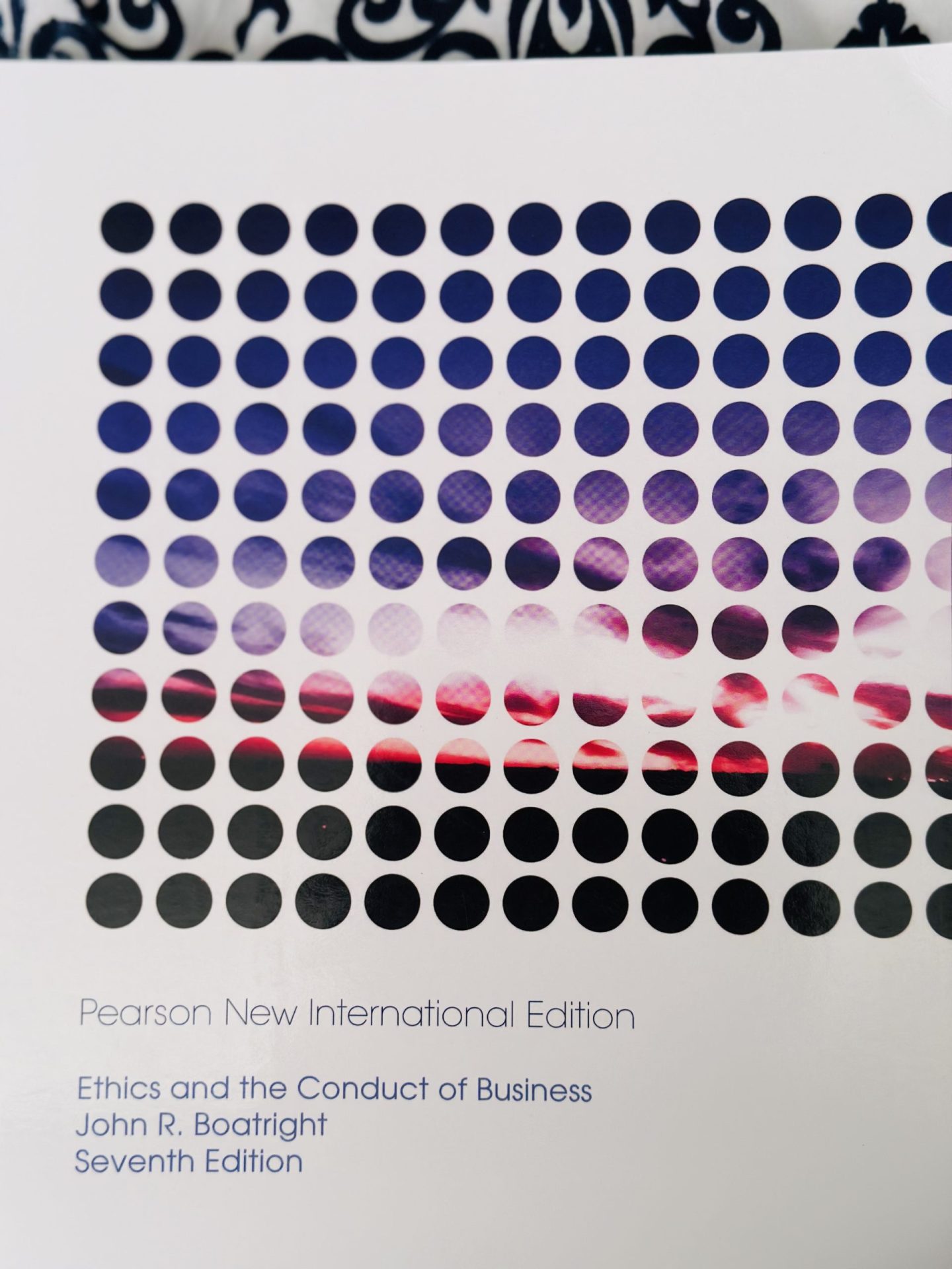 Ethics and The Conduct of Business Ethics and The Conduct of Business