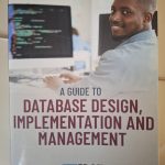 A Guide To Database Design, Implementation and Management