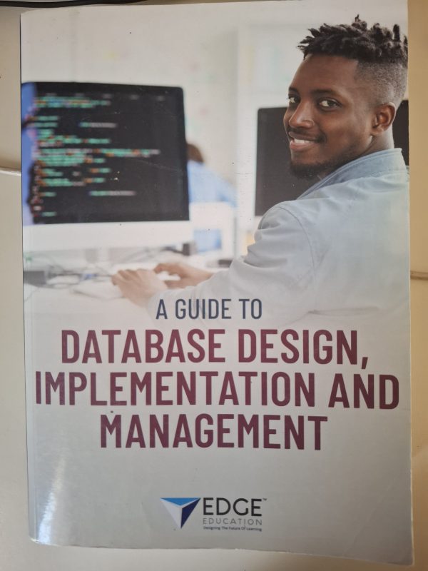 A Guide To Database Design, Implementation and Management