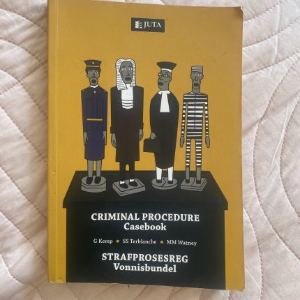 Criminal Procedure Casebook by G. Kemp, S.S. Terblanche & M.M. Watney
