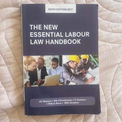 The New Essential Labour Law Handbook – 6th Edition by AC Basson et al.