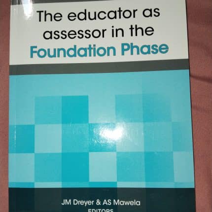 The Educator as Assessor in the Foundation Phase